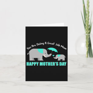 Tarjeta Estás Haciendo Un Gran Trabajo Mommy Happy Mothers