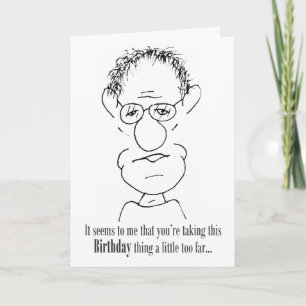 Tarjeta Estás llevando esto de cumpleaños un poco demasiad