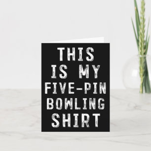 Tarjeta Este es mi Bowling Shirt Bowler de cinco pines
