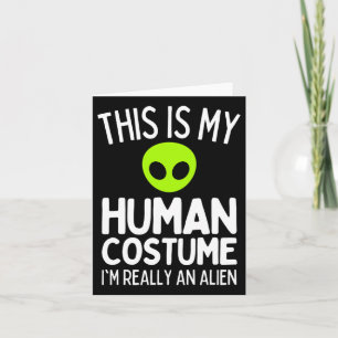 Tarjeta Este Es Mi Disfraz De Humano Realmente Soy Un Alie