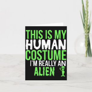 Tarjeta Este Es Mi Disfraz De Humano Soy Un Extraterrestre