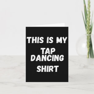 Tarjeta Este Es Mi Papel De Baile De Papanicolau Tap Dance