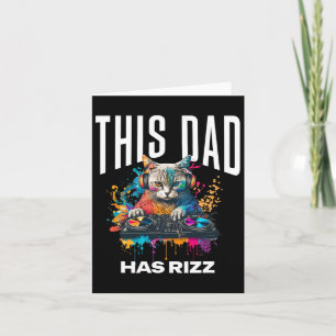 Tarjeta Este papá tiene Rizz Guay Dj Cat Rizzler Dad