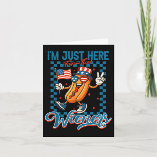 Tarjeta Estoy Acá Para Los Wieners Divertido 4 De Julio Ca