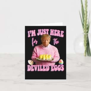 Tarjeta Estoy Acá Por Los Huevos Desviados - Trump Ea Rosa
