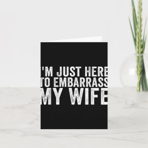Tarjeta Estoy Aquí Para Embarcar A Mi Esposa Divertida Say