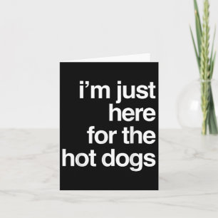 Tarjeta Estoy Aquí Para Los Perros Calientes Verdadero Bbq