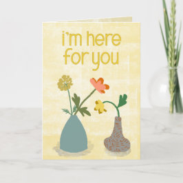 Tarjeta Estoy aquí para ti - Amistad de dos floreros
