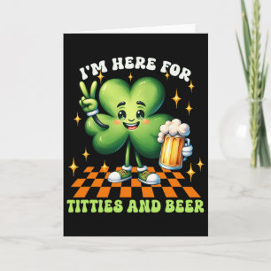Tarjeta Estoy Aquí Por Las Tetas Y La Cerveza Día De San P