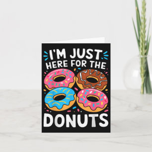 Tarjeta Estoy Aquí Por Los Niños Adultos De Donuts Shirts