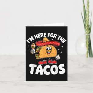 Tarjeta Estoy Aquí Por Los Tacos Cinco De Mayo Amante De T