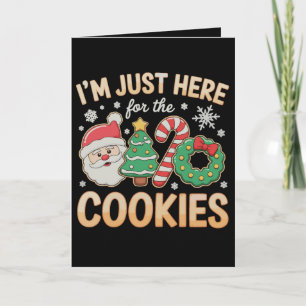 Tarjeta Estoy Aquí Solo Por Las Galletas Navidad Xmas