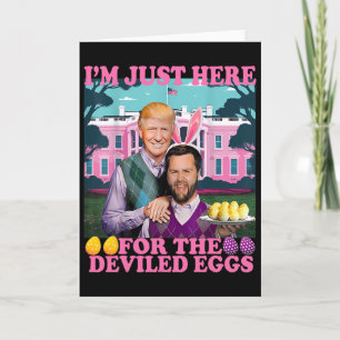 Tarjeta Estoy Aquí Solo Por Los Huevos Endiablados Diverti