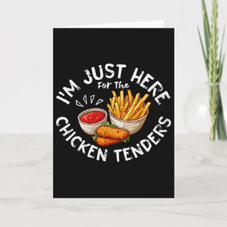 Tarjeta Estoy Aquí Solo Por Los Tenders De Pollo Frito