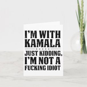 Tarjeta Estoy con Kamala Solo Bromeo No Soy Un Idiota Extr