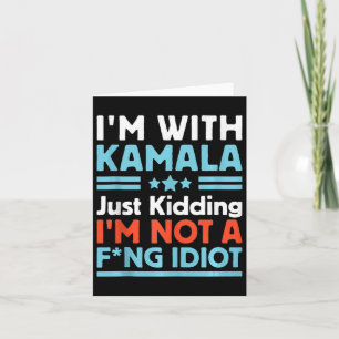 Tarjeta Estoy con Kamala Solo Bromeo No Soy Un Idiota Ta