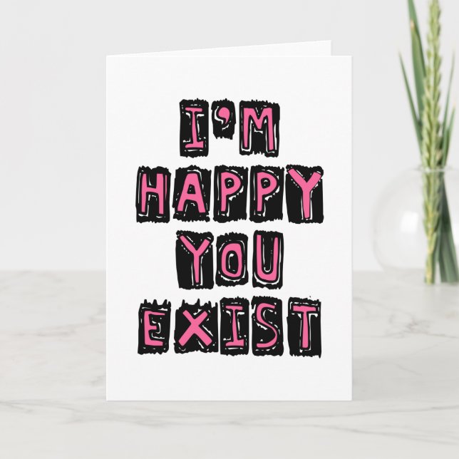 Tarjeta Estoy feliz de que existes (Anverso)