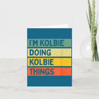 Tarjeta Estoy Kolbie Haciendo Cosas de Kolbie Frase Divert
