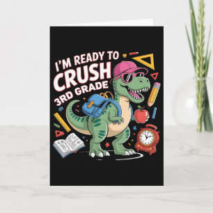Tarjeta Estoy listo para aplastar el tercer grado Dinosaur