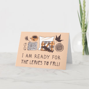 Tarjeta ¡Estoy Listo Para Que Caan Las Hojas!