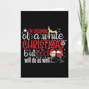 Tarjeta Estoy Soñando Con Una Navidad Blanca Pero La Roja 