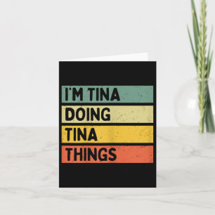 Tarjeta Estoy Tina haciendo cosas de Tina divertido person