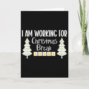Tarjeta Estoy Trabajando Para Que Los Navidades Rompieran