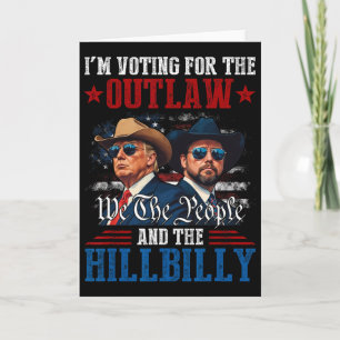Tarjeta Estoy votando por el forajido y el paleto Trump
