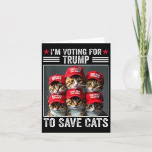 Tarjeta Estoy votando por Trump para salvar a los gatos qu