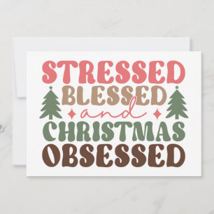 Tarjeta Estresada, Bendecida y Obsesionada con la Navidad