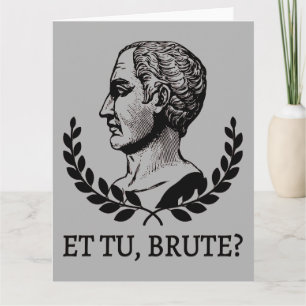 Tarjeta ¿Et Tu, Brute? Cita César V de Julius de Shakespea