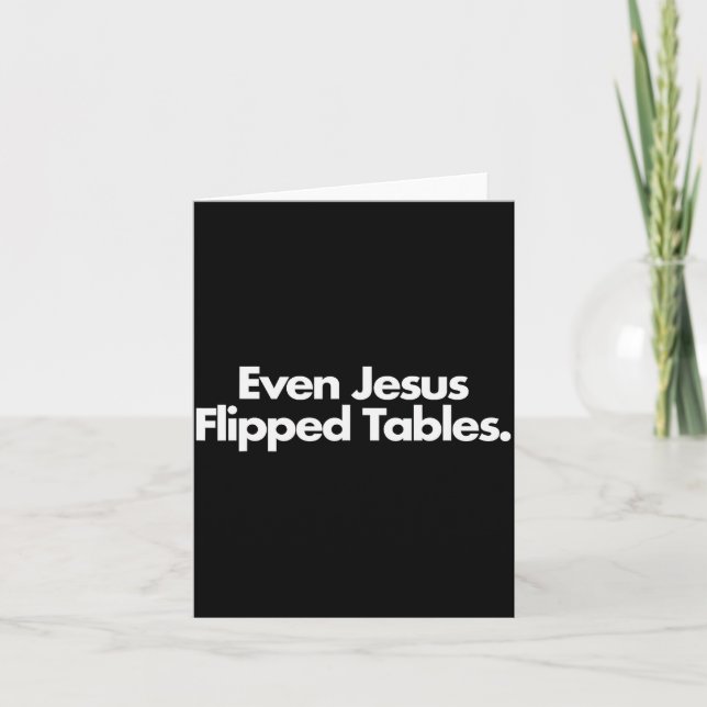 Tarjeta Even Jesus Flipped Tables Funny Jesus Lovers Chris (Anverso)