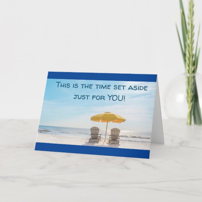 TARJETA EVERY DAY IS SATURDAY WHEN YOU RETIRE (Anverso)