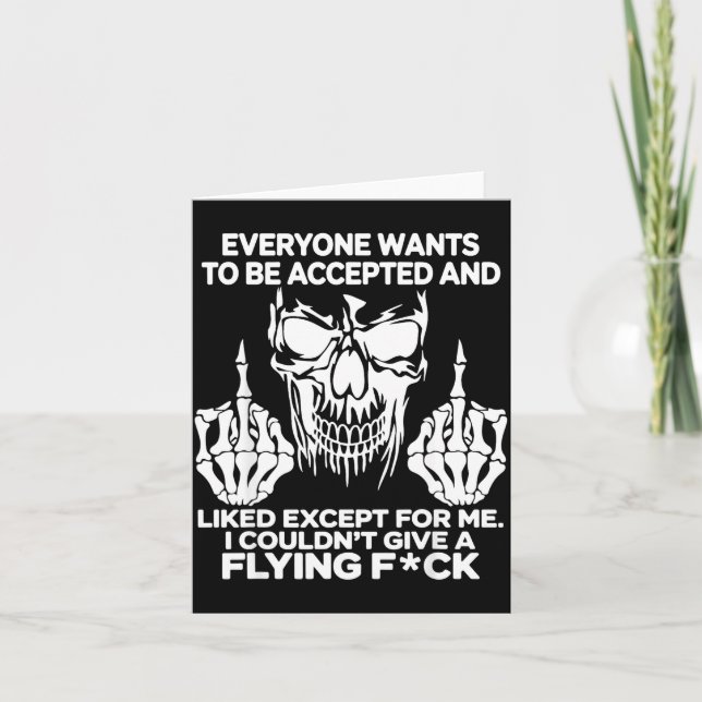 Tarjeta Everyone Wants To Be Accepted And Likes Except For (Anverso)