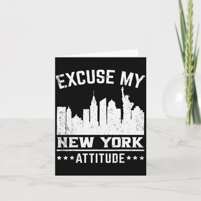 Tarjeta Excuse My New York Attitude  (Anverso)
