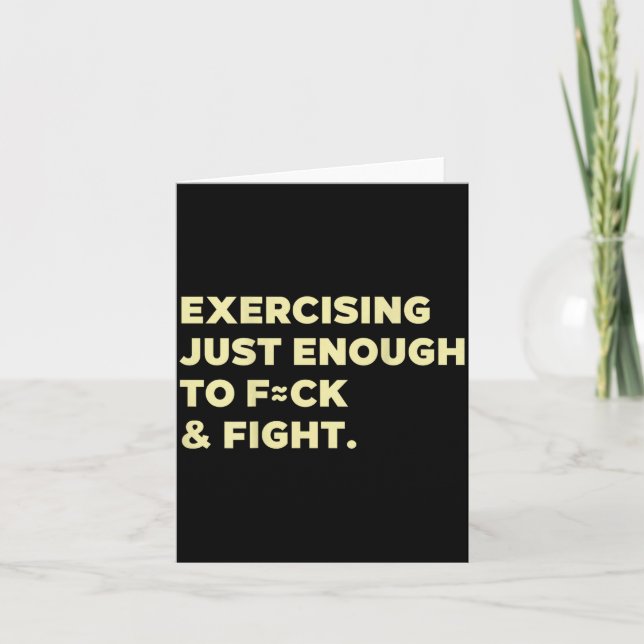 Tarjeta Exercising Just-enough To Fck &amp; Fight Funny (o (Anverso)