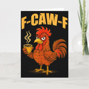 Tarjeta F Caw F Café Pollo F Kawf Gallo Pájaro Divertido F