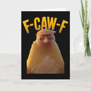 Tarjeta F-caw-f Humor Divertido de Pollo F-caw-f Cita Trum