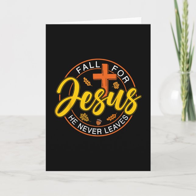 Tarjeta Fall For Jesus He Never Leaves Autumn Christan Men (Anverso)