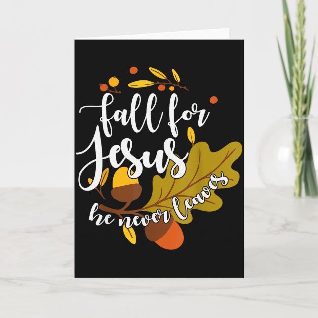 Tarjeta Fall For Jesus He Never Leaves Autumn Fall Christi (Anverso)