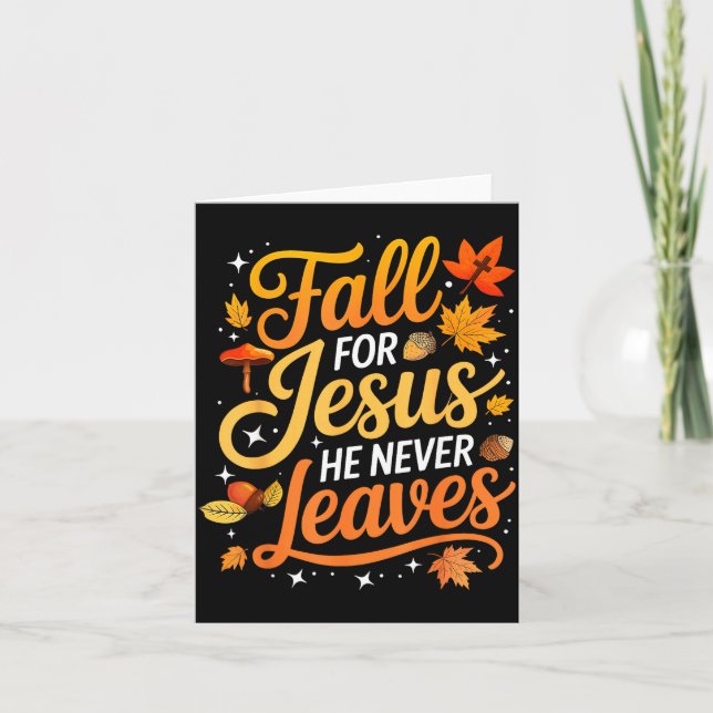 Tarjeta Fall For Jesus He Never Leaves Leaves Autumn Chris (Anverso)
