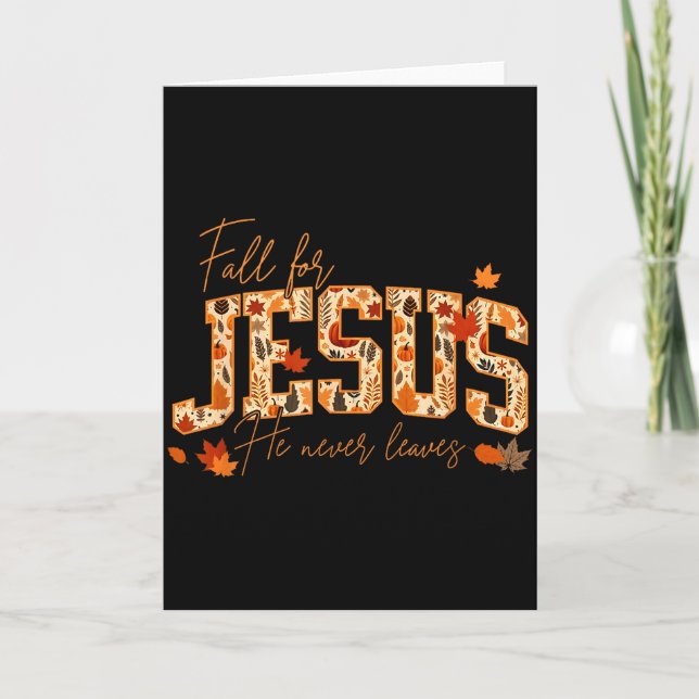 Tarjeta Fall For Jesus He Never Leaves Leaves Autumn Chris (Anverso)