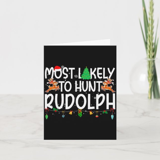 Tarjeta Family Christmas Xmas Most Likely To Hunt Rudolph  (Anverso)