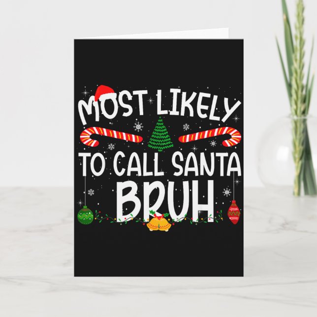 Tarjeta Family Matching Xmas Most Likely To Call Santa Bru (Anverso)
