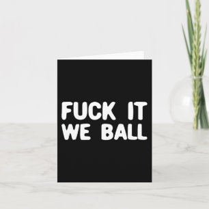 Tarjeta Fck It We Ball Basketball - Baloncesto 1