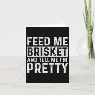 Tarjeta Feed Me Brisket - Pitmaster Bbq Lover Smoker Grill