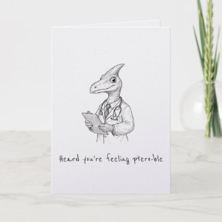 Tarjeta Feeling ptero-ble funny punny get well card