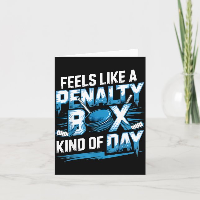 Tarjeta Feels Like A Penalty Box Kind Of Day Funny Hockey  (Anverso)