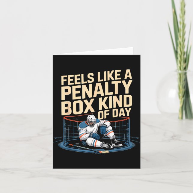 Tarjeta Feels Like A Penalty Box Kind Of Day Funny Hockey  (Anverso)