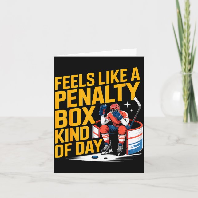 Tarjeta Feels Like A Penalty Box Kind Of Day Funny Hockey  (Anverso)